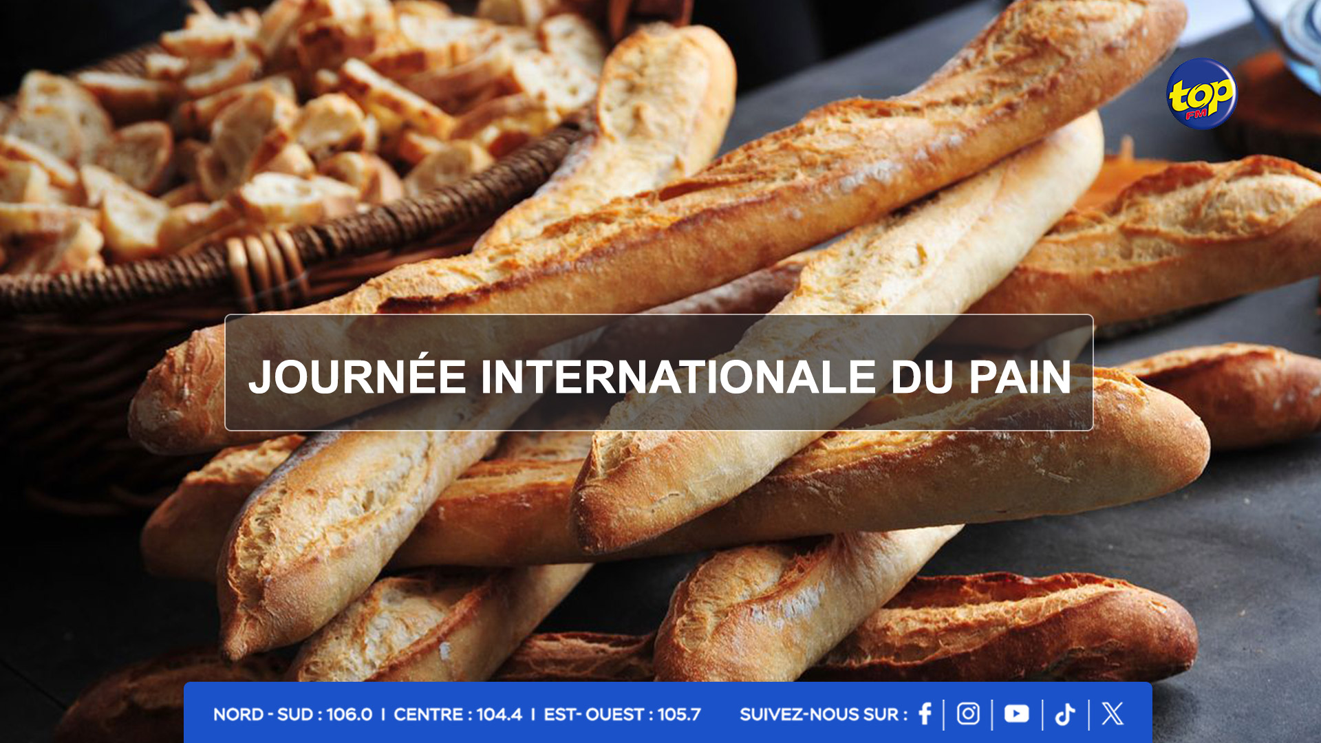 Journée Internationale du Pain Journée Internationale du Pain
