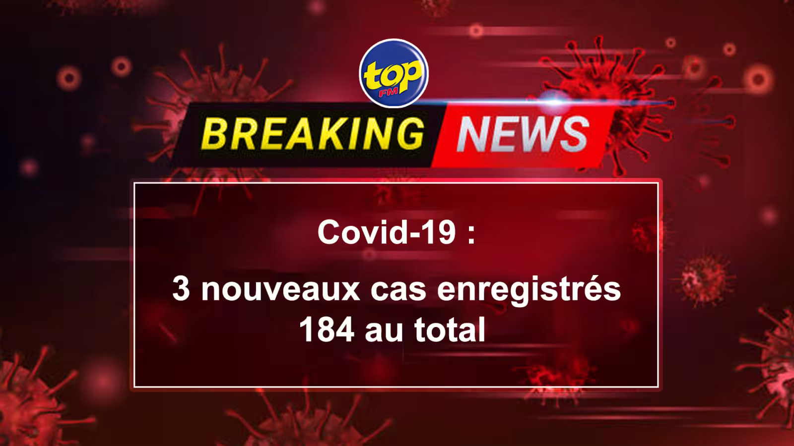 11e jour de confinement national : 3 nouveaux cas de contaminations locales répertoriés, ce qui porte le nombre total a 184