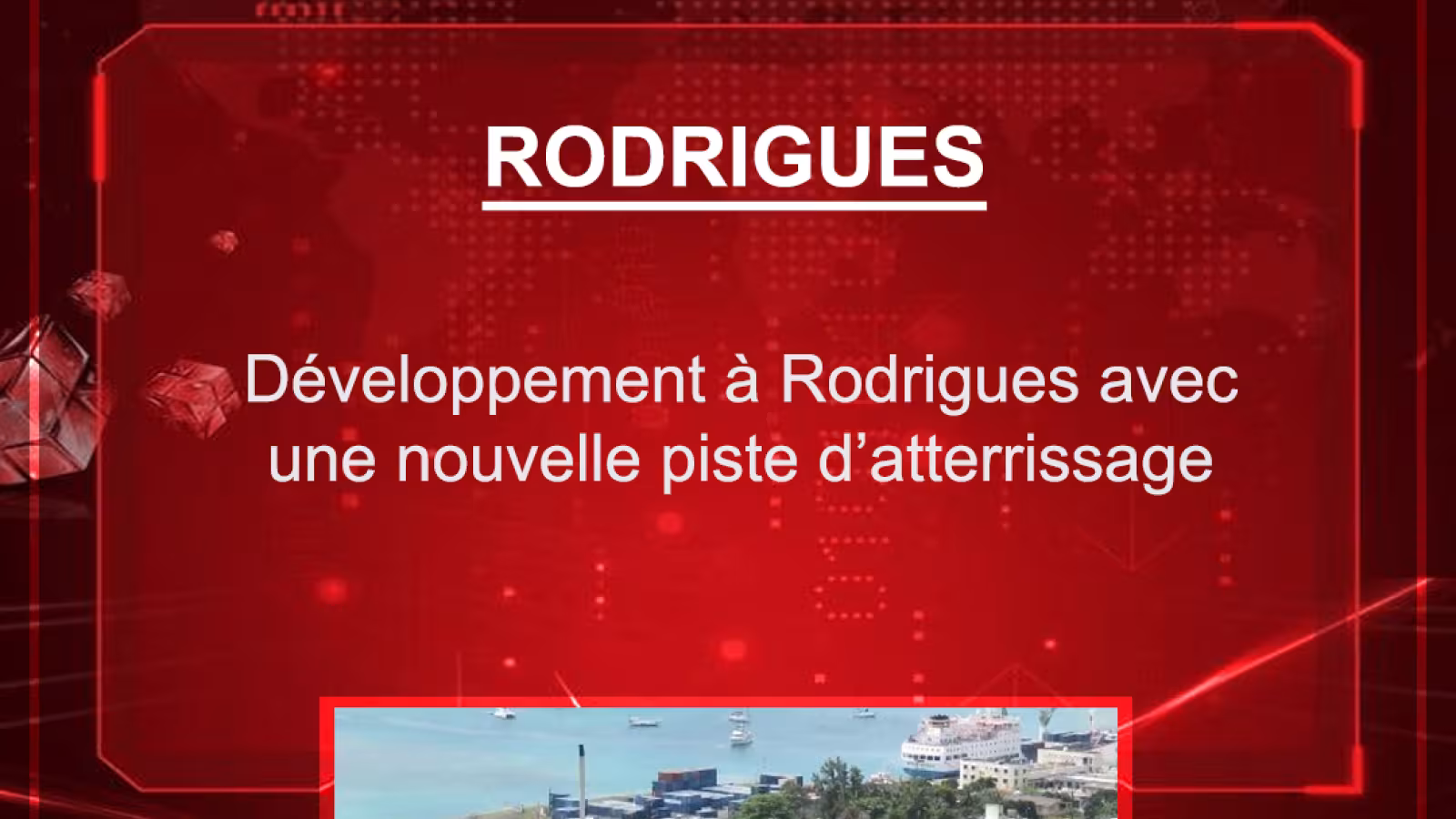 Budget 2021-2022 : Développement à Rodrigues avec une nouvelle piste d’atterrissage