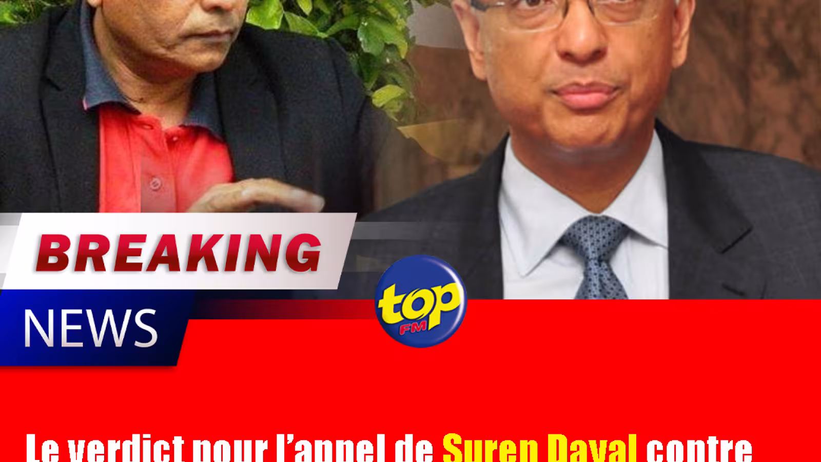 Le verdict pour l’appel de Suren Dayal contre le Premier ministre sera connu lundi