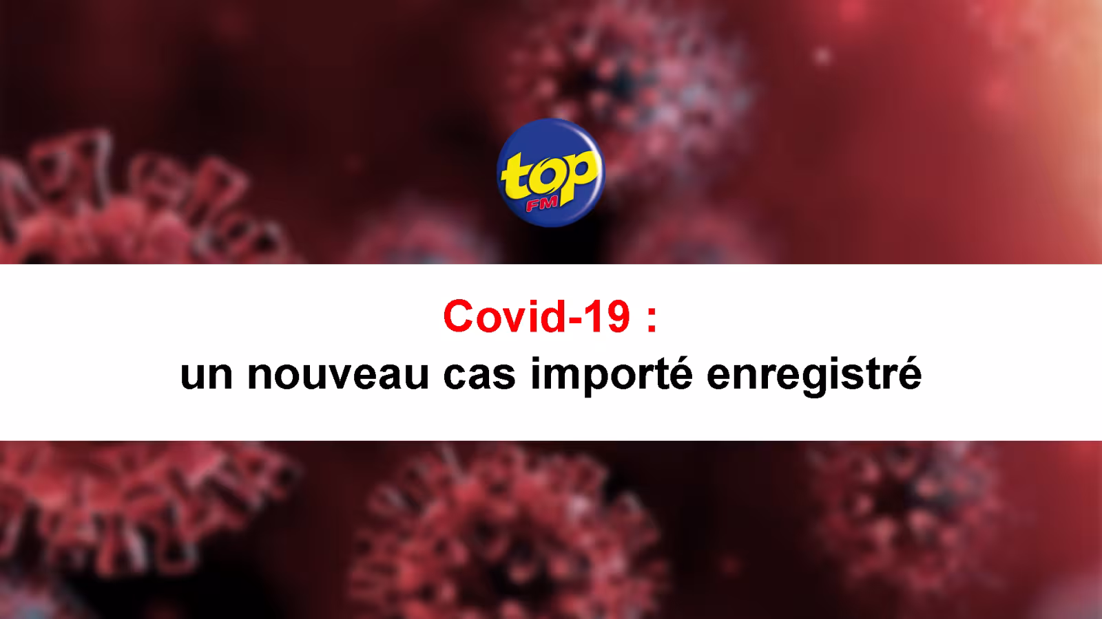 Covid-19 : un nouveau cas importé enregistré 25 jours après l’arrivée du passager à Maurice