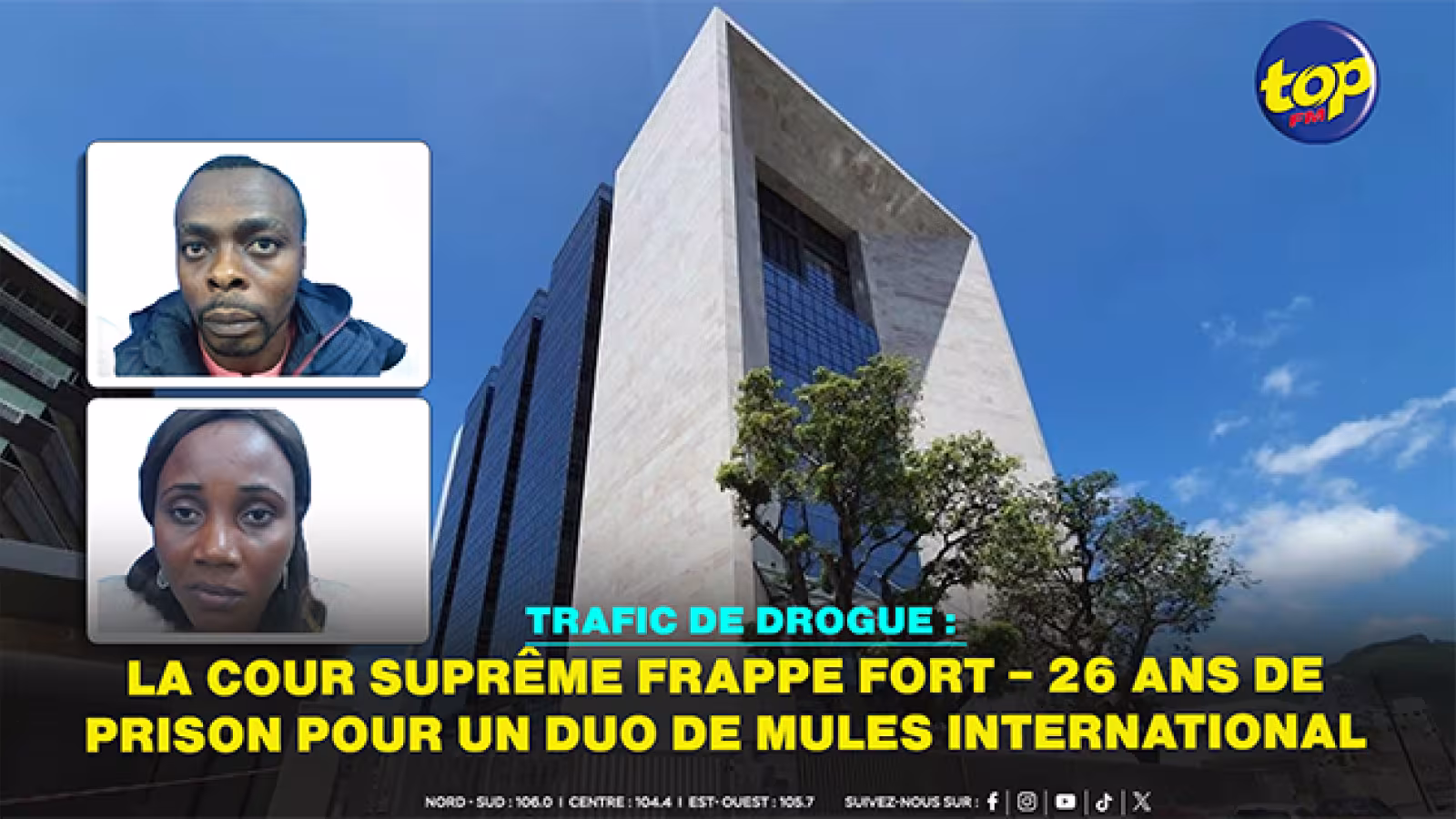 Trafic de drogue : la Cour Suprême frappe fort – 26 ans de prison pour un duo de mules international