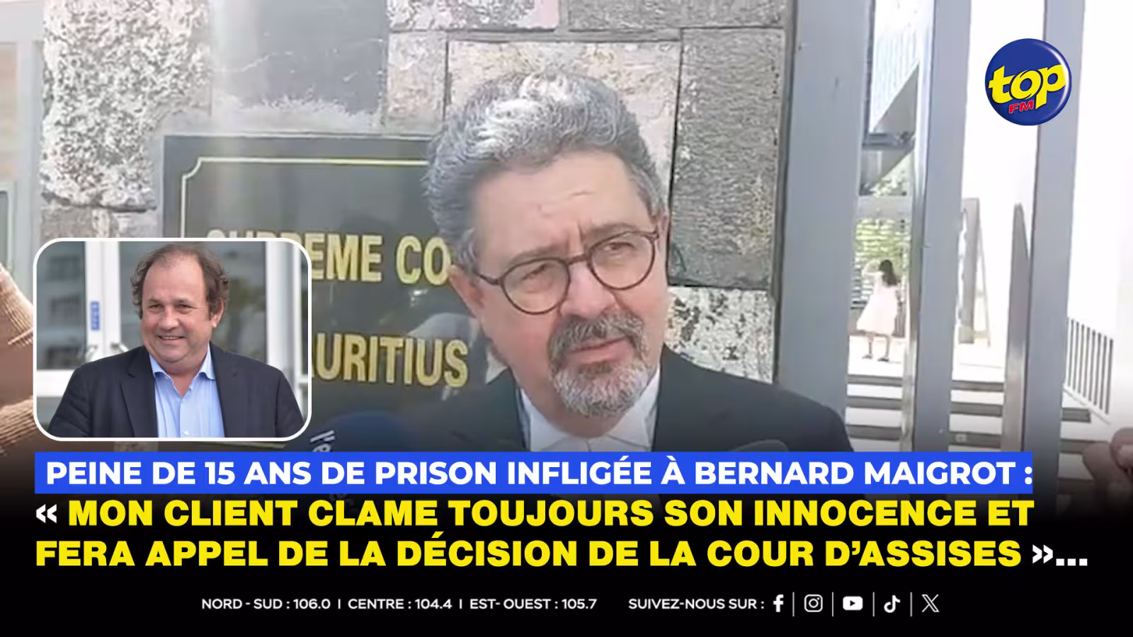 Peine de 15 ans de prison infligée à Bernard Maigrot : « Mon client clame toujours son innocence et fera appel de la décision de la cour d’assises », affirme Me Gavin Glover