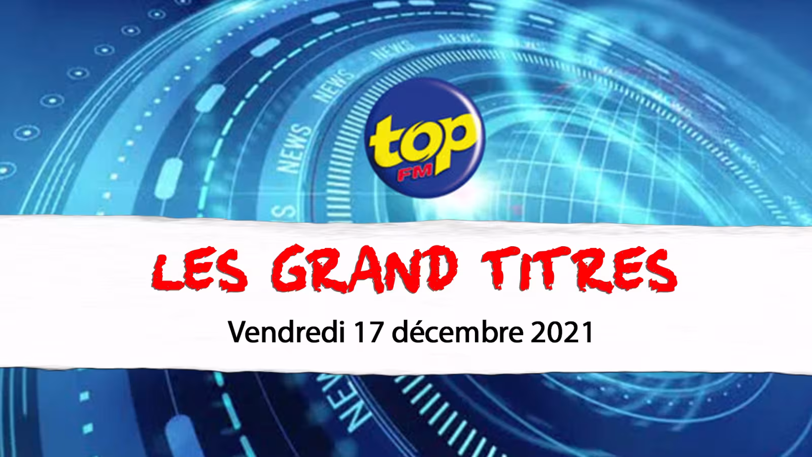 Les grand titres de Top Fm de ce vendredi 07 janvier 2022