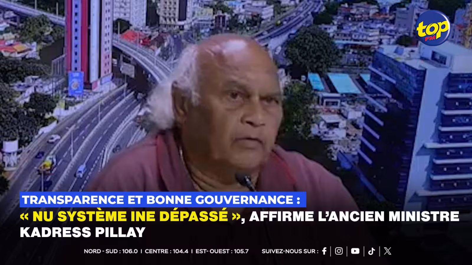 Transparence et bonne gouvernance : « Nu système ine dépassé », affirme l’ancien ministre Kadress Pillay