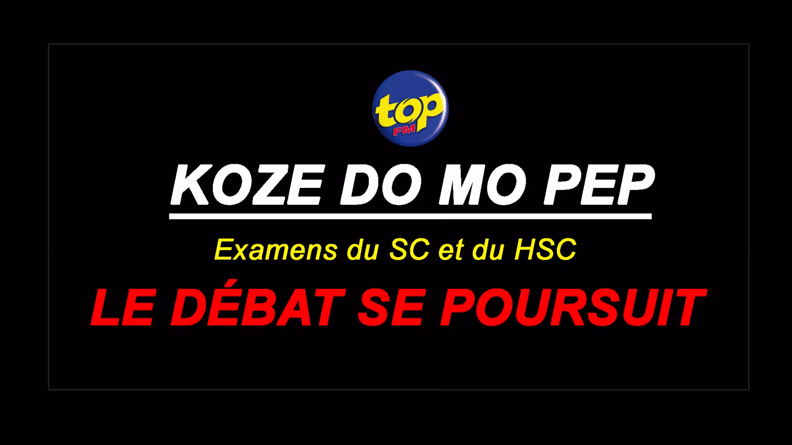 Dans l’émission Koze Do Mo Pep dimanche 21 Mars, plusieurs auditeurs ont  évoqué les prochains examens du SC et du  HSC.