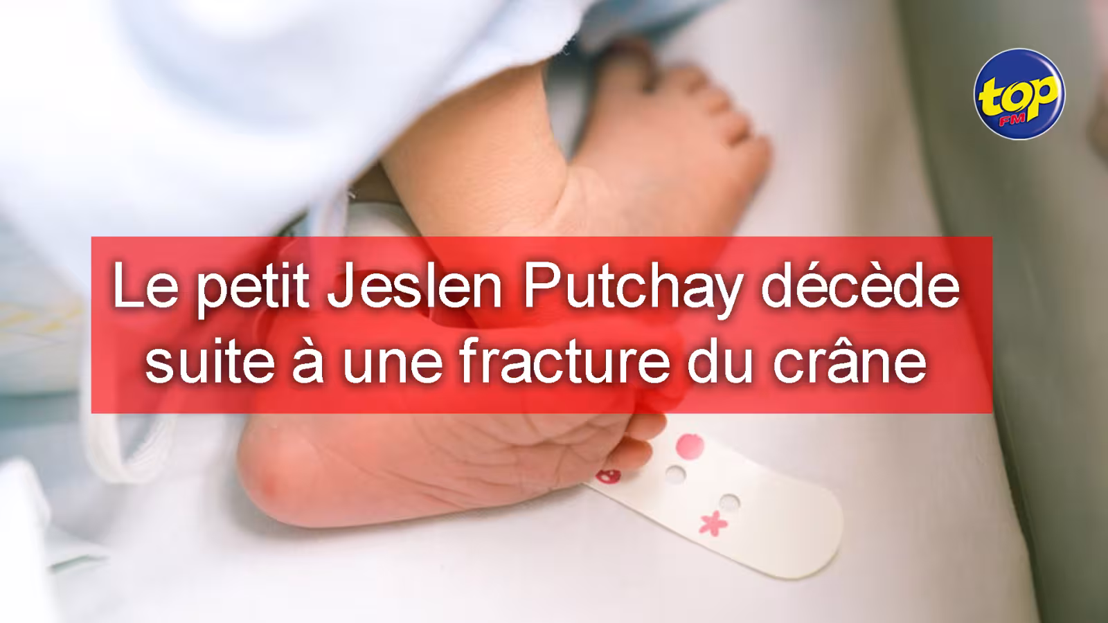 Tombée des épaules de son père : Le petit Jeslen Putchay décède suite à une fracture du crâne