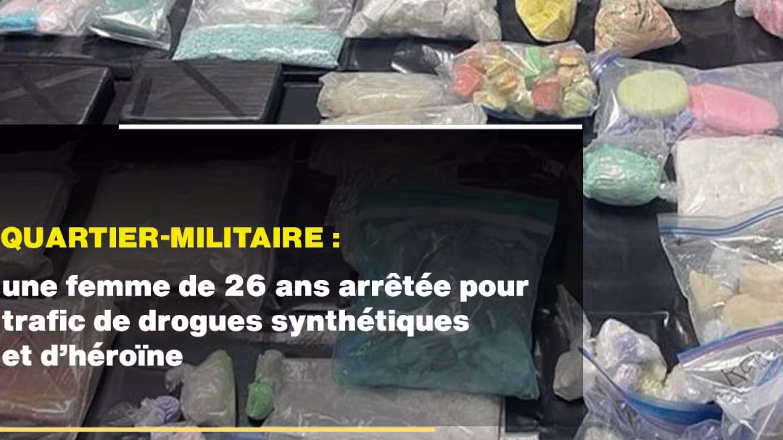 Quartier-Militaire : une femme de 26 ans arrêtée pour trafic de drogues synthétiques et d’héroïne