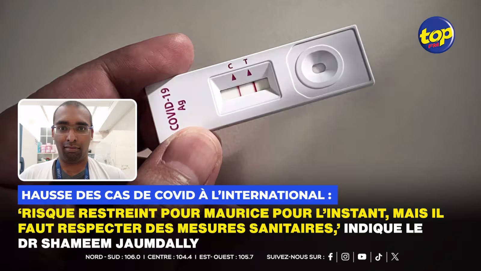 Hausse des cas de Covid à l’international : ‘Risque restreint pour Maurice pour l’instant, mais il faut respecter des mesures sanitaires,’ indique le Dr Shameem Jaumdally