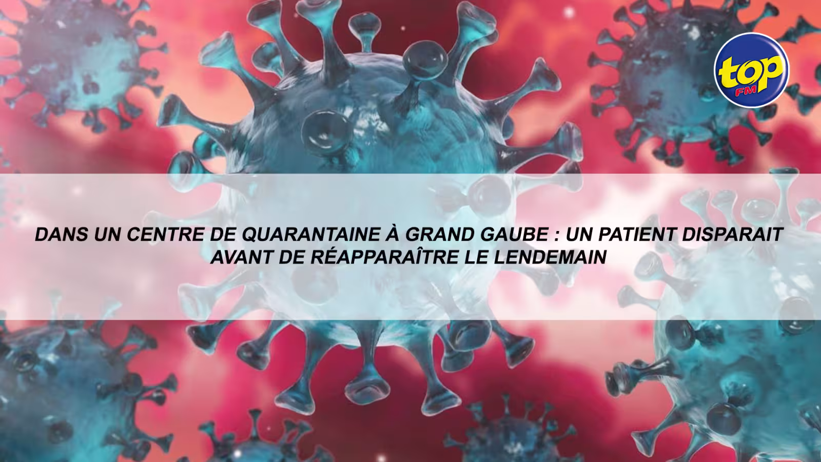 Dans un centre de quarantaine à Grand Gaube : Un patient disparait avant de réapparaître le lendemain