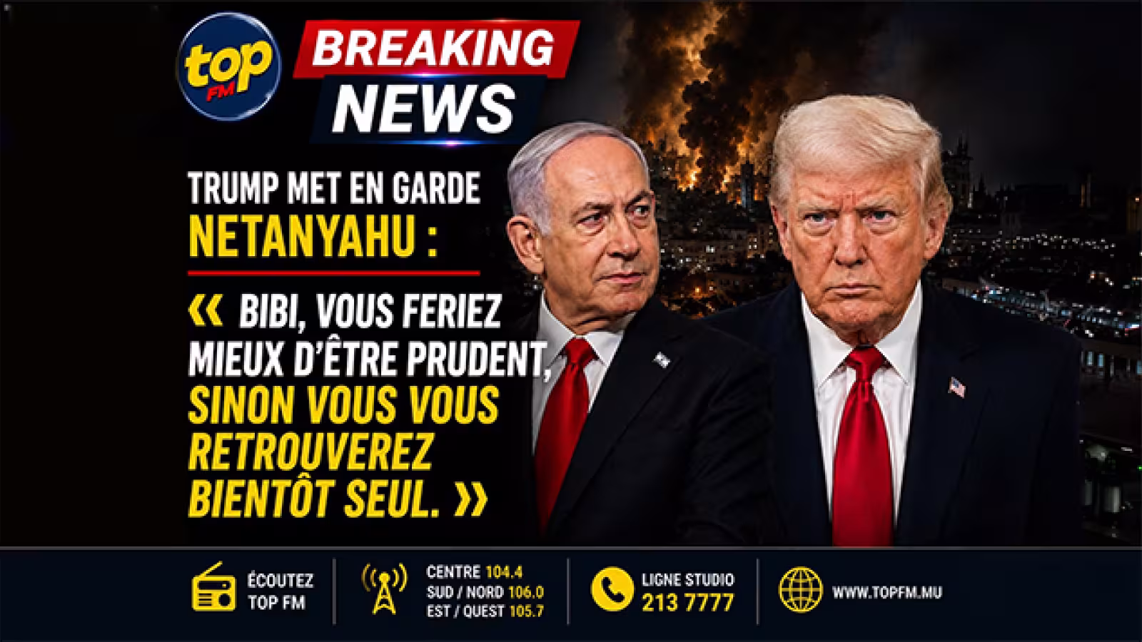 Donald Trump aurait menacé Benjamin Netanyahu de cesser les hostilités avec Iran sinon : « Bibi, … vous vous retrouverez bientôt seul. »