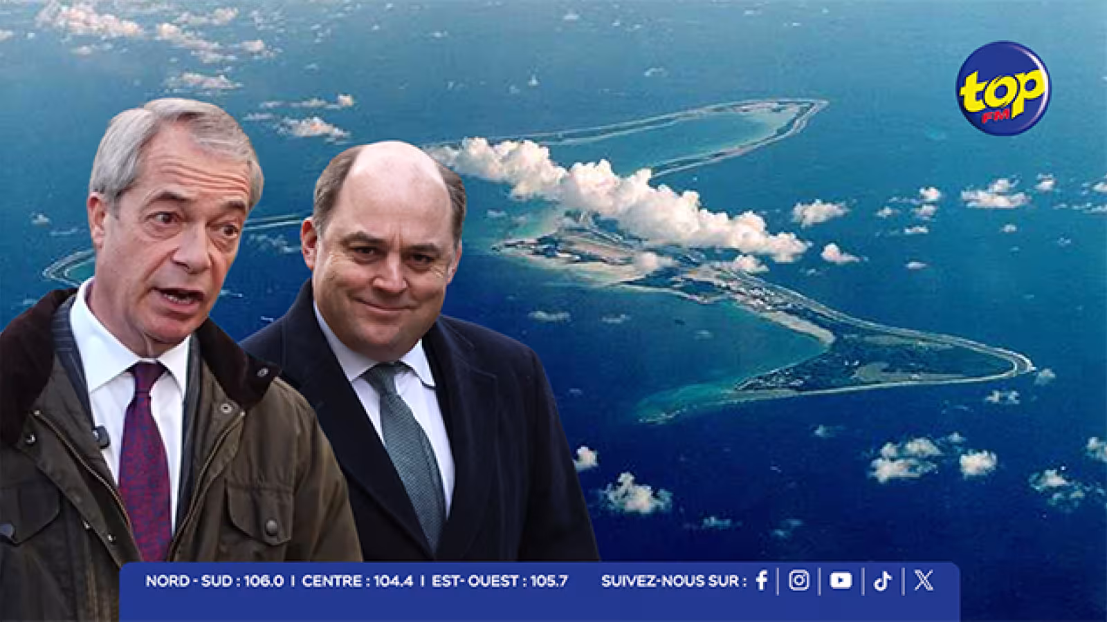 Mission bloquée aux Chagos: Farage au cœur d’une nouvelle polémique, Ben Wallace dénonce un « stunt politique »
