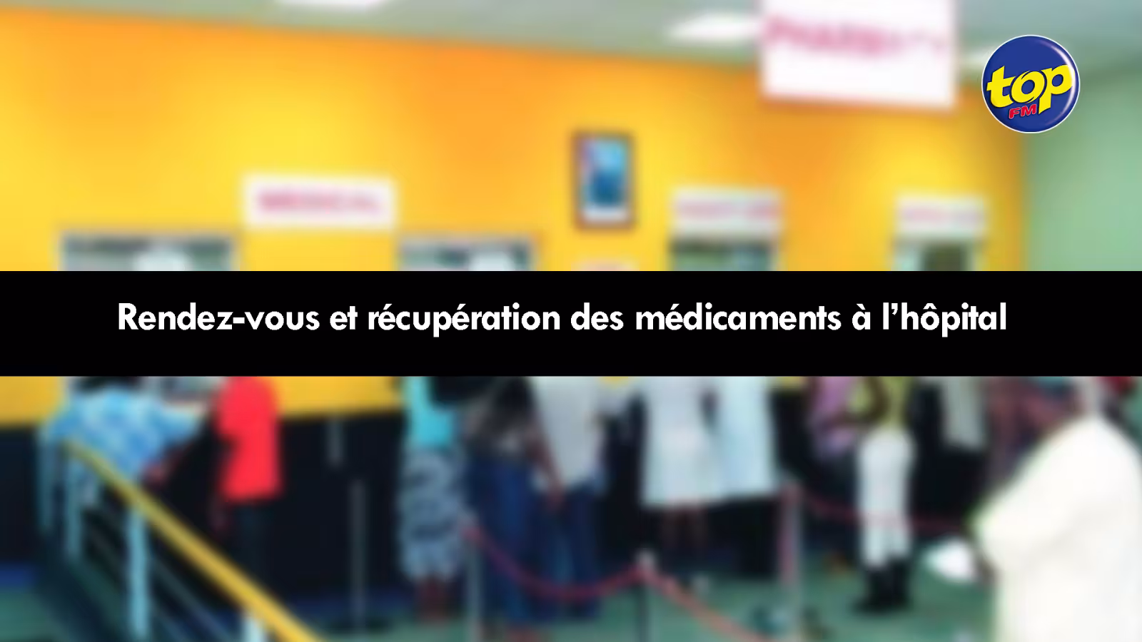 Rendez-vous et récupération des médicaments à l’hôpital : les précisions du ministère de la Santé