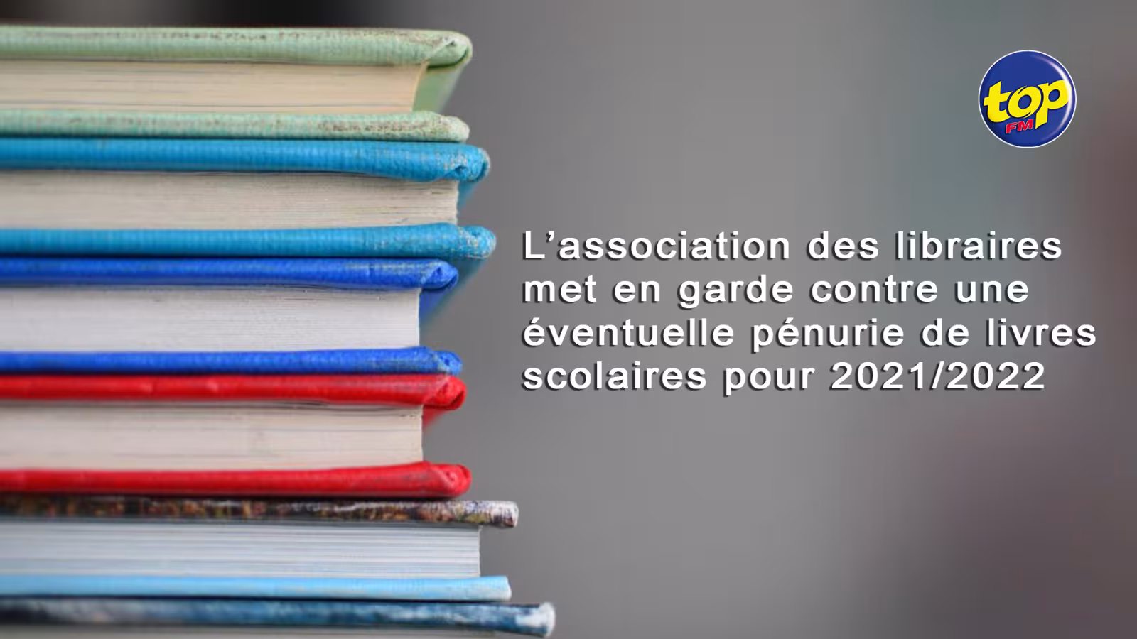 Education : L’association des libraires met en garde contre une éventuelle pénurie de livres scolaires pour 2021/2022