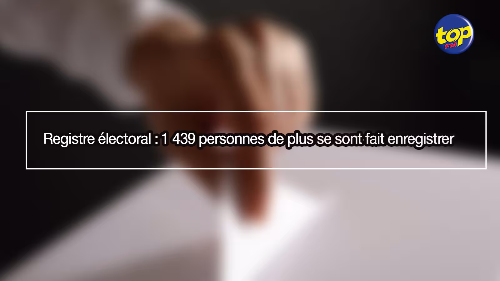 Registre électoral : 1 439 personnes de plus se sont fait enregistrer
