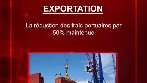 Exportation: La réduction des frais portuaires par 50% maintenue