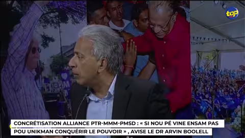 Concrétisation Alliance PTR-MMM-PMSD : « Si nou pé vine ensam pas pou unikman conquérir le pouvoir » , avise le Dr Arvin Boolell