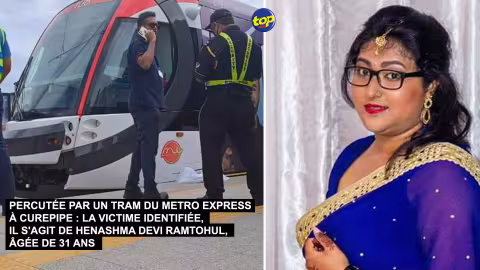 Percutée par un tram du Metro Express à Curepipe : la victime identifiée, il s’agit de Henashma Devi Ramtohul, âgée de 31 ans