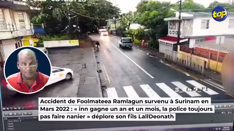 Accident de Foolmateea Ramlagun survenu à Surinam en Mars 2022 : « inn gagne un an et un mois, la police toujours pas faire nanier » déplore son fils Lall Deonath