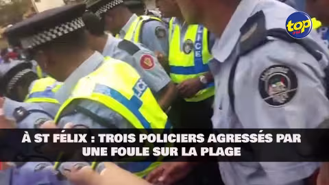 À St Félix : Trois policiers agressés par une foule sur la plage