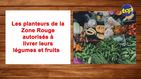 Les planteurs de la Zone Rouge autorisés à livrer leurs légumes et fruits