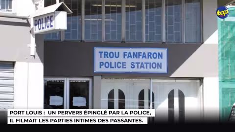 Port Louis :  un pervers épinglé par la police, il filmait les parties intimes des passantes.